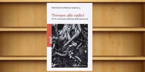 Libro Tornare alle Radici di Francesco Paolo Casavola